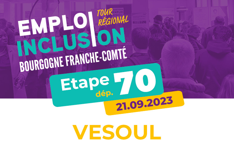 Etape de Haute-Saône, Forum Emploi & Inclusion de Vesoul, le jeudi 21 septembre 2023