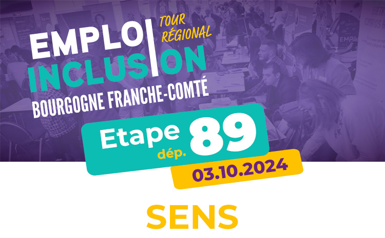  Nouvelle étape : Forum Emploi & Inclusion de l’Yonne à Sens, le jeudi 3 octobre 2024